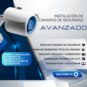 CCTV Avanzada Instalacion de camaras de seguridad