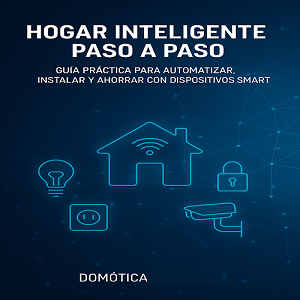 Hogar inteligente paso a paso domotica